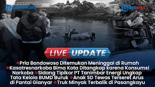 LIVE UPDATE SIANG: Anak SD Terseret Arus Pantai Gumicik, Pria Bondowoso Ditemukan Tewas Dalam Rumah