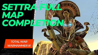 Settra Full Map Completion Livestream Part 2 Total War Warhammer III