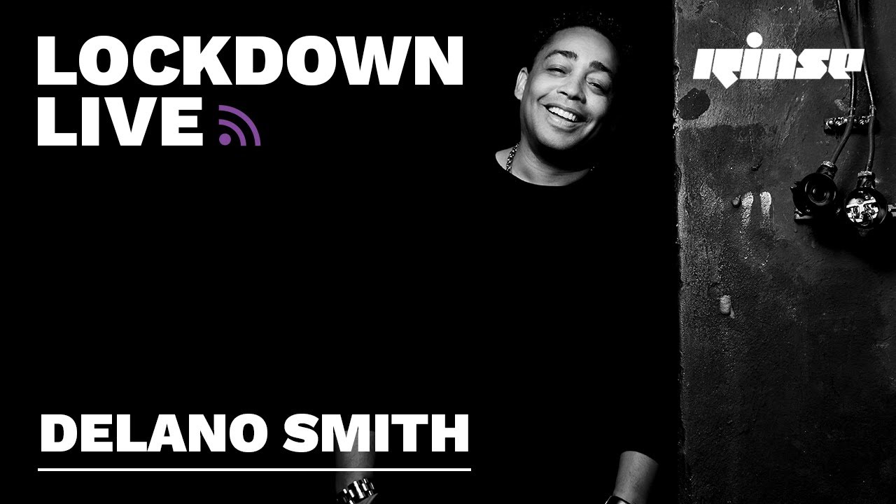 Delano Smith - Live @ Rinse FM x Lockdown Live 006 2020