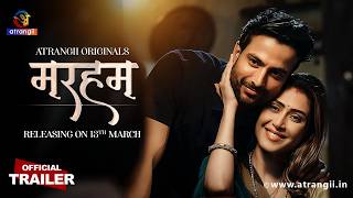 Download lagu MARHAM Part 2 |  Trailer | Atrangii Originals | Releasing on 13th March only on Atrangii App mp3