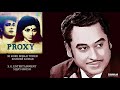 KI KORE BOJHAI TODER - KISHORE KUMAR - PROXY(1977) - HEMANTA MUKHERJEE
