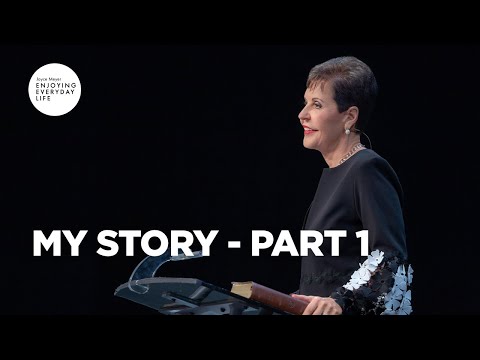 My Story - Part 1 | Joyce Meyer | Enjoying Everyday Life Teaching