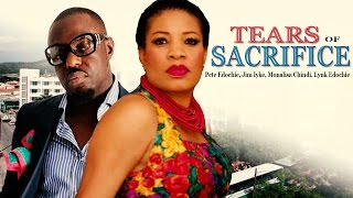 Tears of Sacrifice    - Nigerian Nollywood Movie