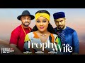 TROPHY WIFE - CHIOMA NWAOHA, BEN TOUITOU, KENNETH NWADIKE Nigerian Movies 2024 Latest Full Movies