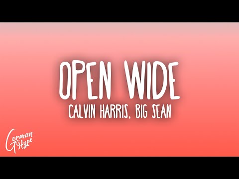 Calvin Harris - Open Wide ft. Big Sean