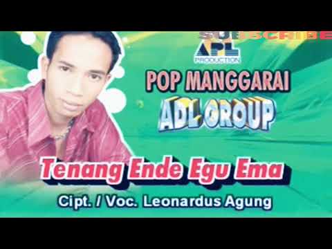 Lagu Pop Manggarai TENANG ENDE AGU EMA Leonardus Agung // Official Video ADL GROUP