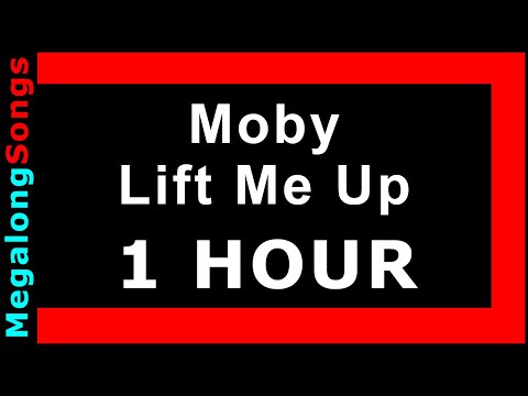 Moby - Lift Me Up [1 HOUR]