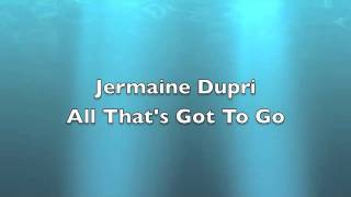 Jermaine Dupri - All That&#39;s Got To Go