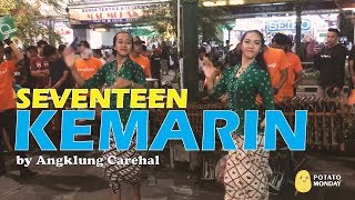 Download lagu SEVENTEEN - KEMARIN by ANGKLUNG CAREHAL MALIOBORO mp3