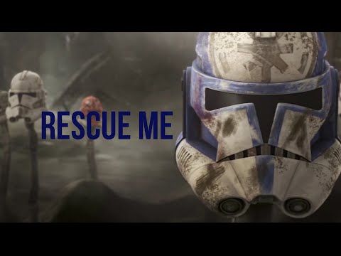 Clone Tribute || Rescue me