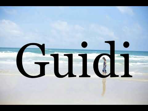 How To Pronounce Guidi🌈🌈🌈🌈🌈🌈Pronunciation Of Guidi