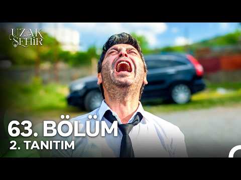 Uzak Şehir 63. Bölüm 2. Fragmanı