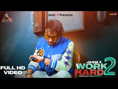 Work Hard 2 (Official Video) | Jassi X | Latest Punjabi Songs 2022
