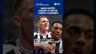 Man United Hadapi 4 Tim Tanpa Sang Gelandang Casemiro, Mulai Dari Piala FA hingga Liga Inggris