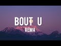 Rema - Bout U (lyrics video)