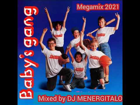 BABY'S GANG MEGAMIX 2021 BY DJ MENERGITALO