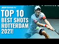 Top 10 Best Shots & Rallies! | Rotterdam 2021