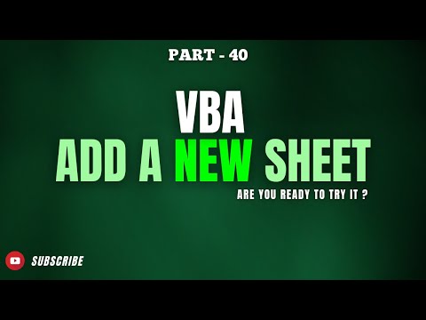 Part 40 - VBA Tutorial: Add a New Sheet | The Smart & Easy Way! | Hindi