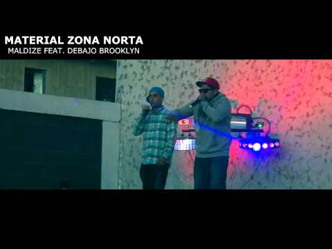 MATERIAL ZONA NORTA   MALDIZE FEAT  DEBAJOBROOKLYN EN VIVO