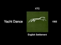 XTC - Yacht Dance - English Settlement [1982]