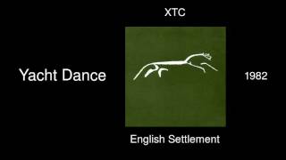 XTC - Yacht Dance - English Settlement [1982]