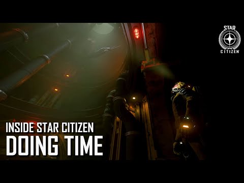 Inside Star Citizen: Doing Time | Summer 2022