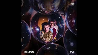 The Shacks - Haze