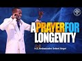DECLARATION FOR YOUR LONGEVITY Prophet Uebert Angel