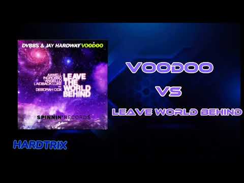 Voodoo vs Leave The World Behind (Hardwell Mashup) (HARDTRIX FULL REMAKE )