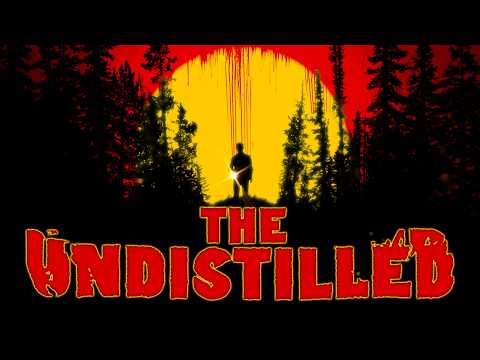 The Undistilled trailer thumbnail