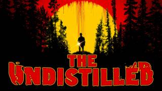 The Undistilled - Trailer