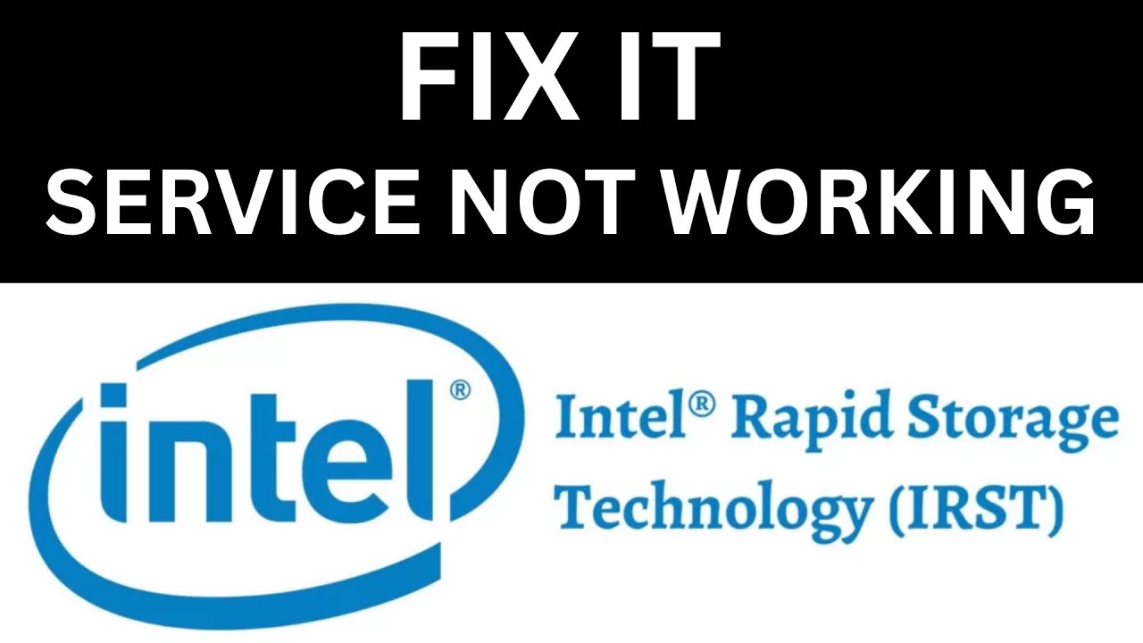 Intel Rapid Storage Technology Service Not Working