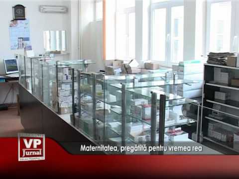 Maternitatea, pregătită pentru vremea rea