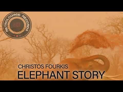 Christos Fourkis - Elephant Story // OUT NOW