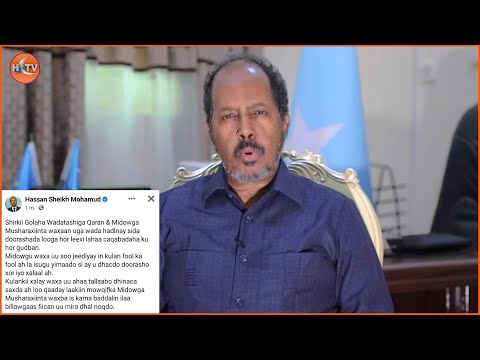 Madaxwaynihii Hore ee Soomaaliya oo ka hadlay kulankii dhexmaray M.Murashaxiinta Golaha Wadatashiga Madaxwaynihii Hore ee Soomaaliya oo ka hadlay kulankii dhexmaray M.Murashaxiinta Golaha Wadatashiga