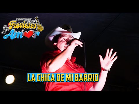 La Chica de mi Barrio / Traviesos del Amor  en vivo Olmos 🎸🎶