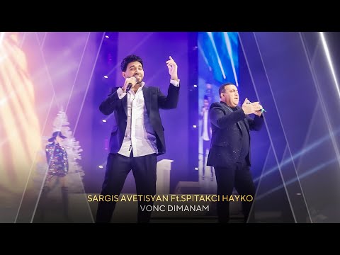 Sargis Avetisyan Ft.Spitakci Hayko - Vonc dimanam (concert version)
