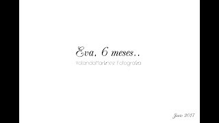 Sesión 6 meses, con Eva.