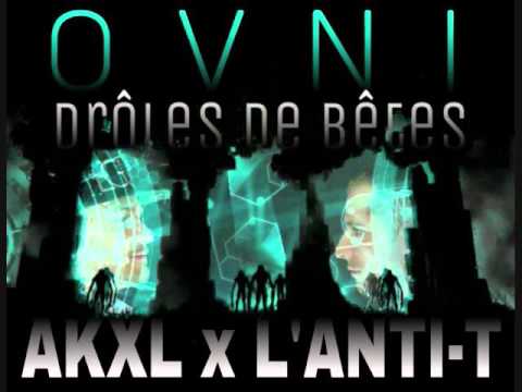 AKXL x L'ANTI-T - Drôles De Bêtes - (O.V.N.I) - [AKXLPROD]