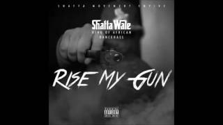 Shatta Wale - Rise My Gun(Tune 2016)