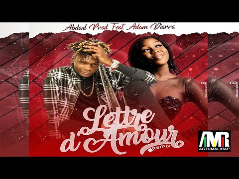 ABDOUL PROD FT. ADAM DIARRA - LETTRE D'AMOUR REMIX (2021)