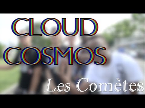 Cloud Cosmos - Djeem, Dibby, Sky-Z - Les Comètes (Prod. Vakai900)