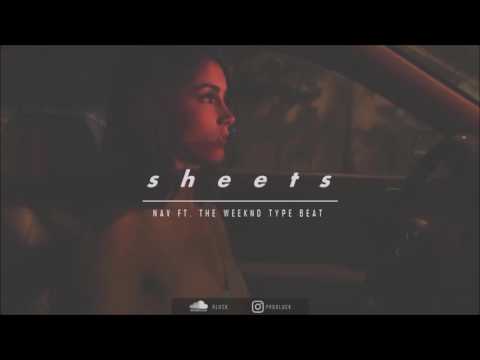 Sheets - Nav Ft. The Weeknd (Type Beat) FREE