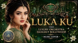 Download lagu LUKA KU - EVIE TAMALA | Orchestra Rock Dangdut Bollywood Paling Menyentuh! mp3