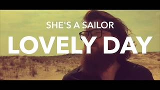 She's a Sailor - new single 'Lovely Day'