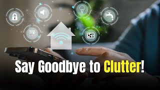 The Ultimate Checklist for a Clutter-Free Smart Home | Setup Tips & Tricks