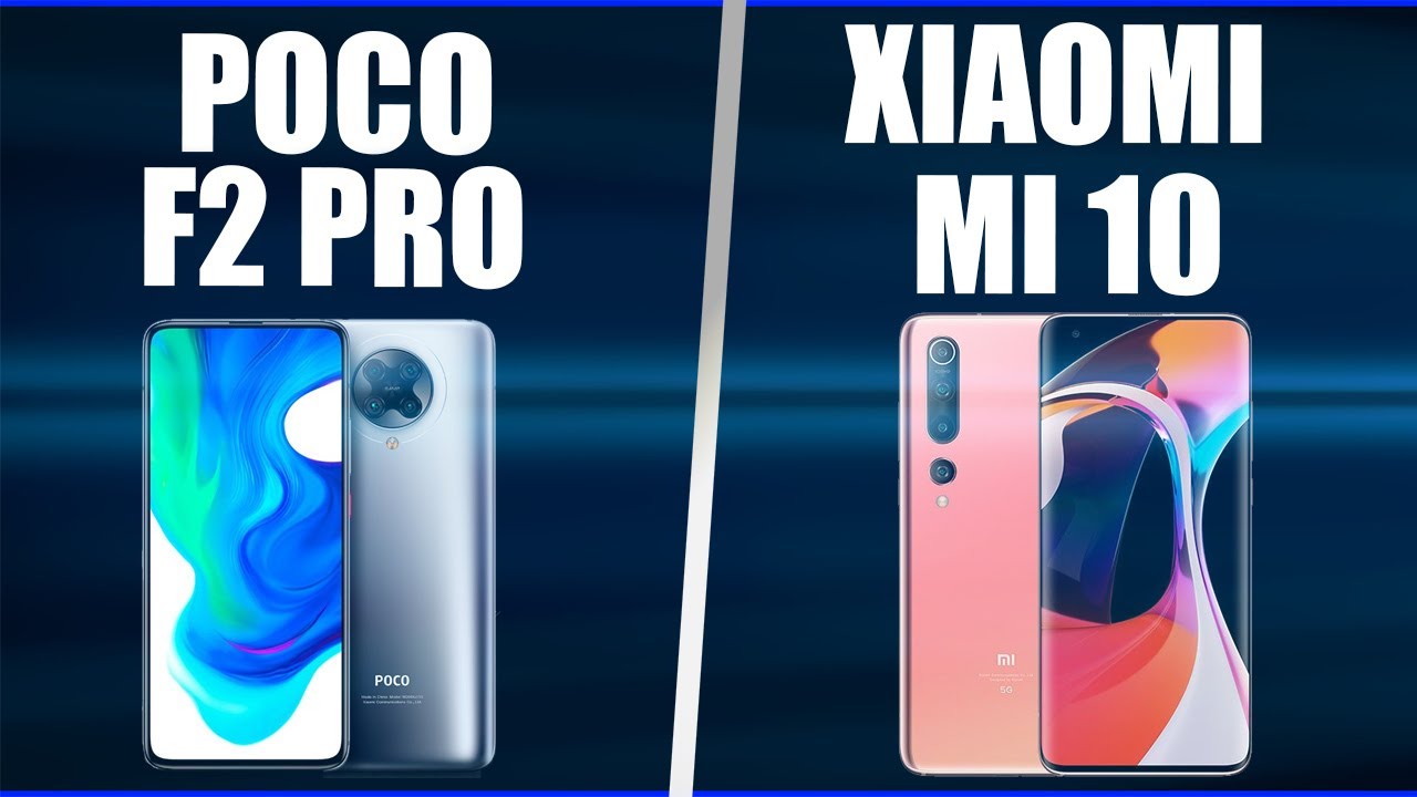 Xiaomi Poco F2 Pro vs Xiaomi Mi 10. Comparison