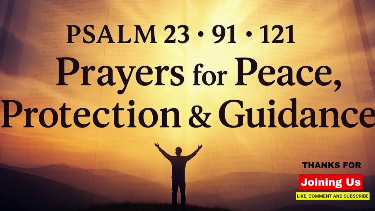 What Makes Psalm 23, 91 & 121 The Most Comforting Prayers?