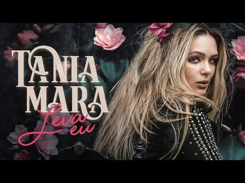 Tania Mara - Leva Eu