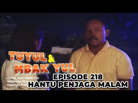 Tuyul Dan Mbak Yul Episode 218   Hantu Penjaga Malam